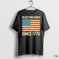 Top Rejecting Kings Since 1776 Usa Flag T Shirt Sweater