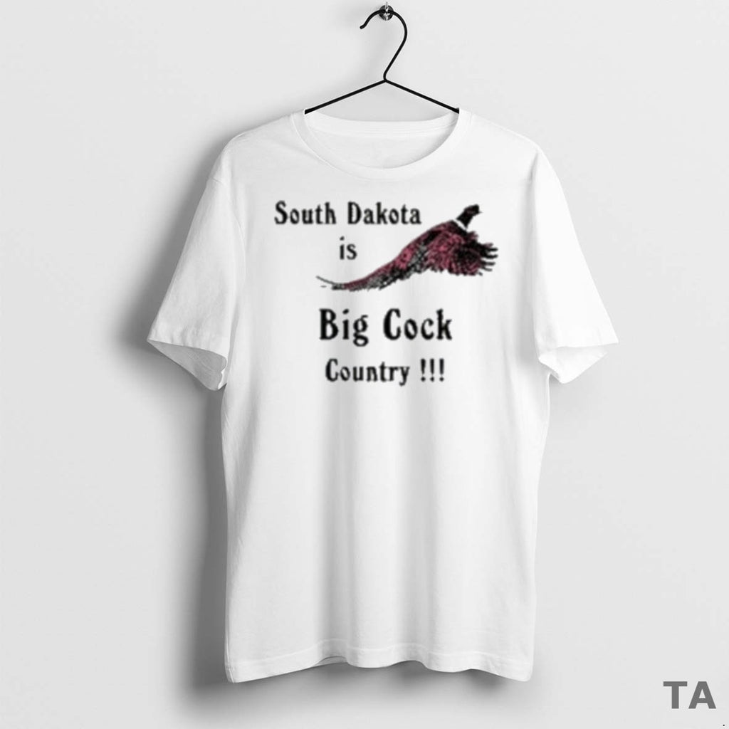 Top South Dakota Is Big Cock Country Pheasant Bird T Shirt Sweater