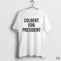 Top Stephen Colbert For President T Shirt Sweater