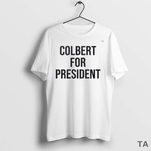 Top Stephen Colbert For President T Shirt Sweater
