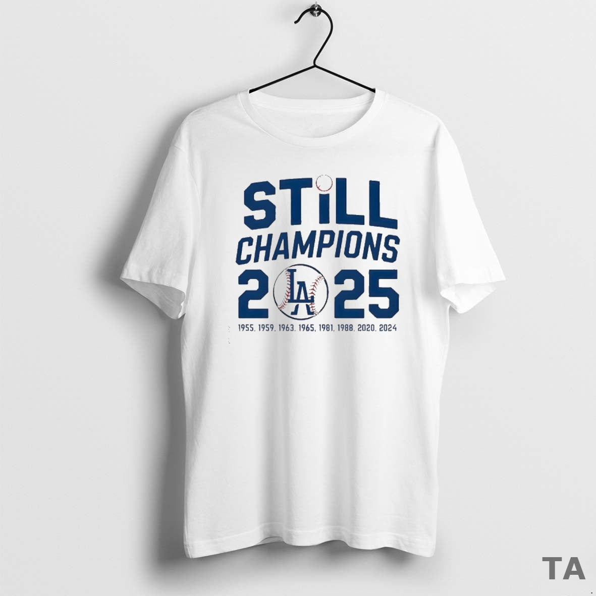 Top Still Champions Los Angeles Dodgers 2025 T Shirt Sweater