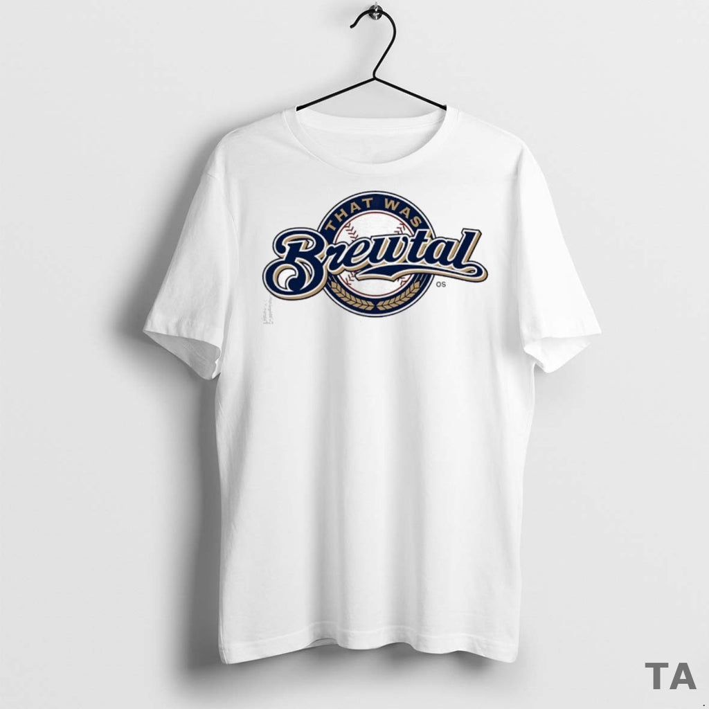 Top That Was Brewtal Milwaukee Brewers Logo T Shirt Sweater