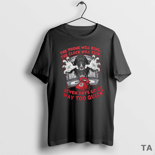 Top The Phone Will Ring The Clock Will Tick Seven Days T Shirt Sweater