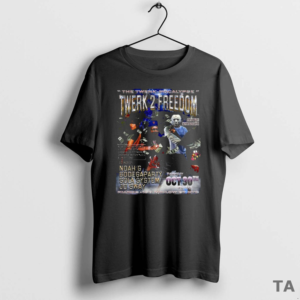 Top The Twerk Pocalypse Twerk 2 Freedom T Shirt Sweater