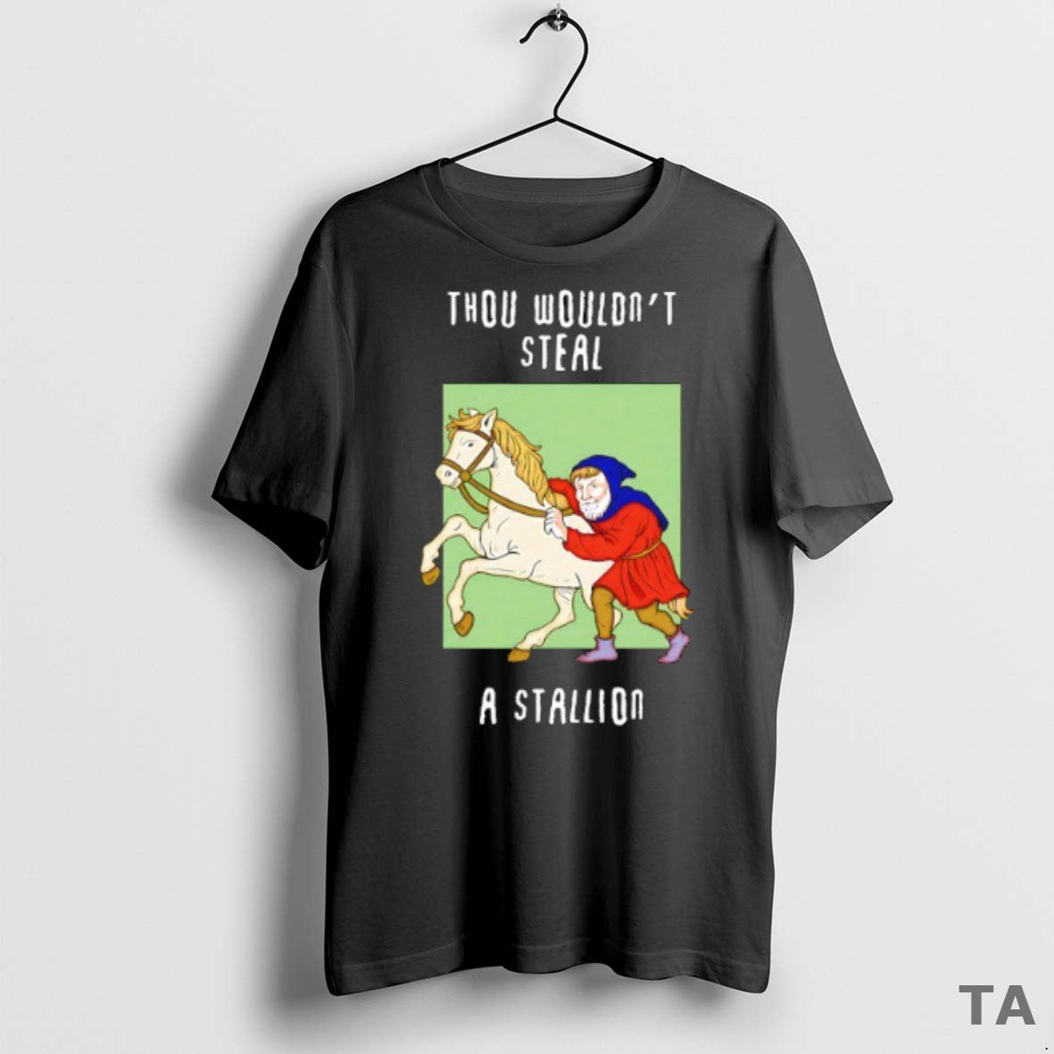 Top Thou Wouldnt Steal A Stallion T Shirt Sweater