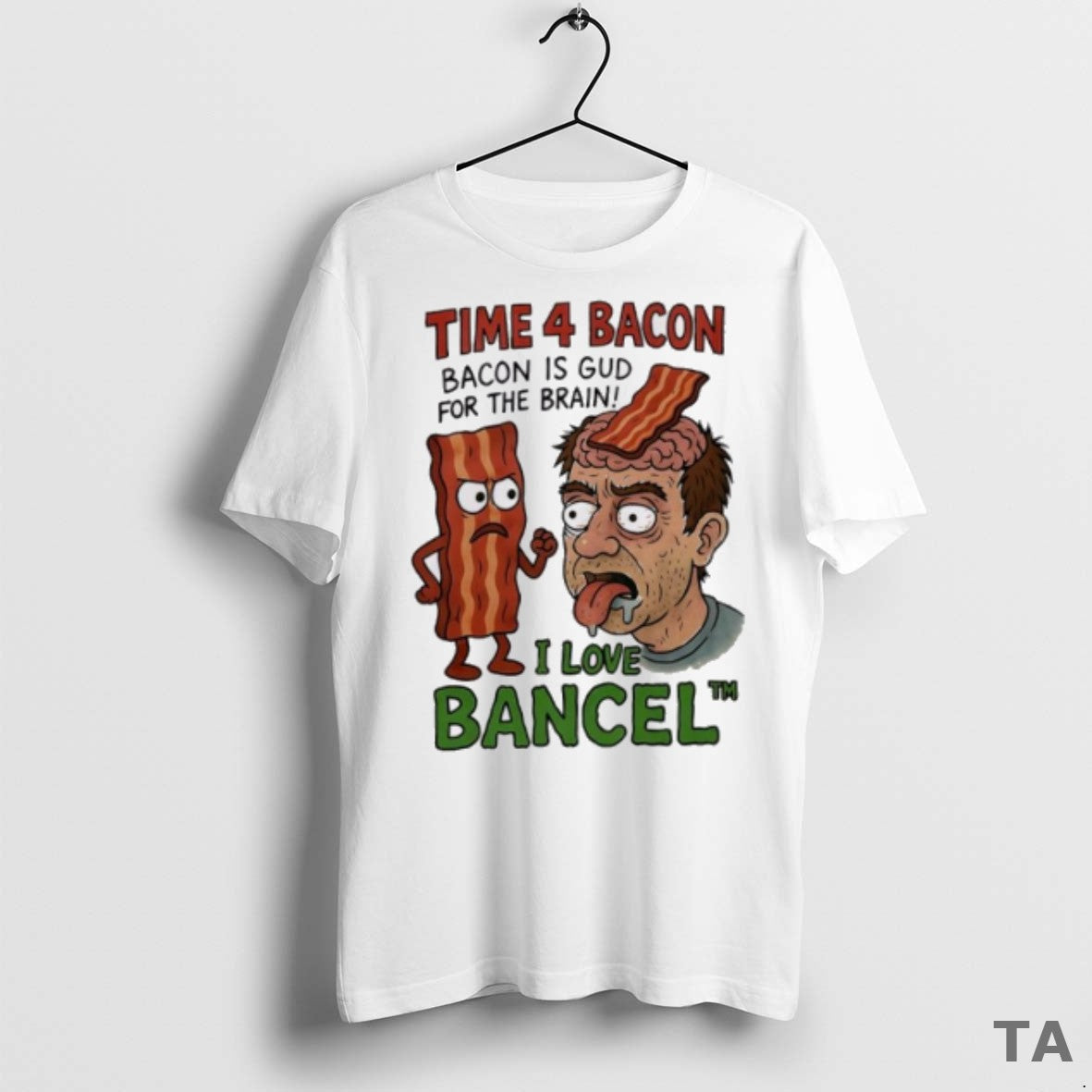 Top Time 4 Bacon Bacon Is Gud For The Brain I Love Bancel