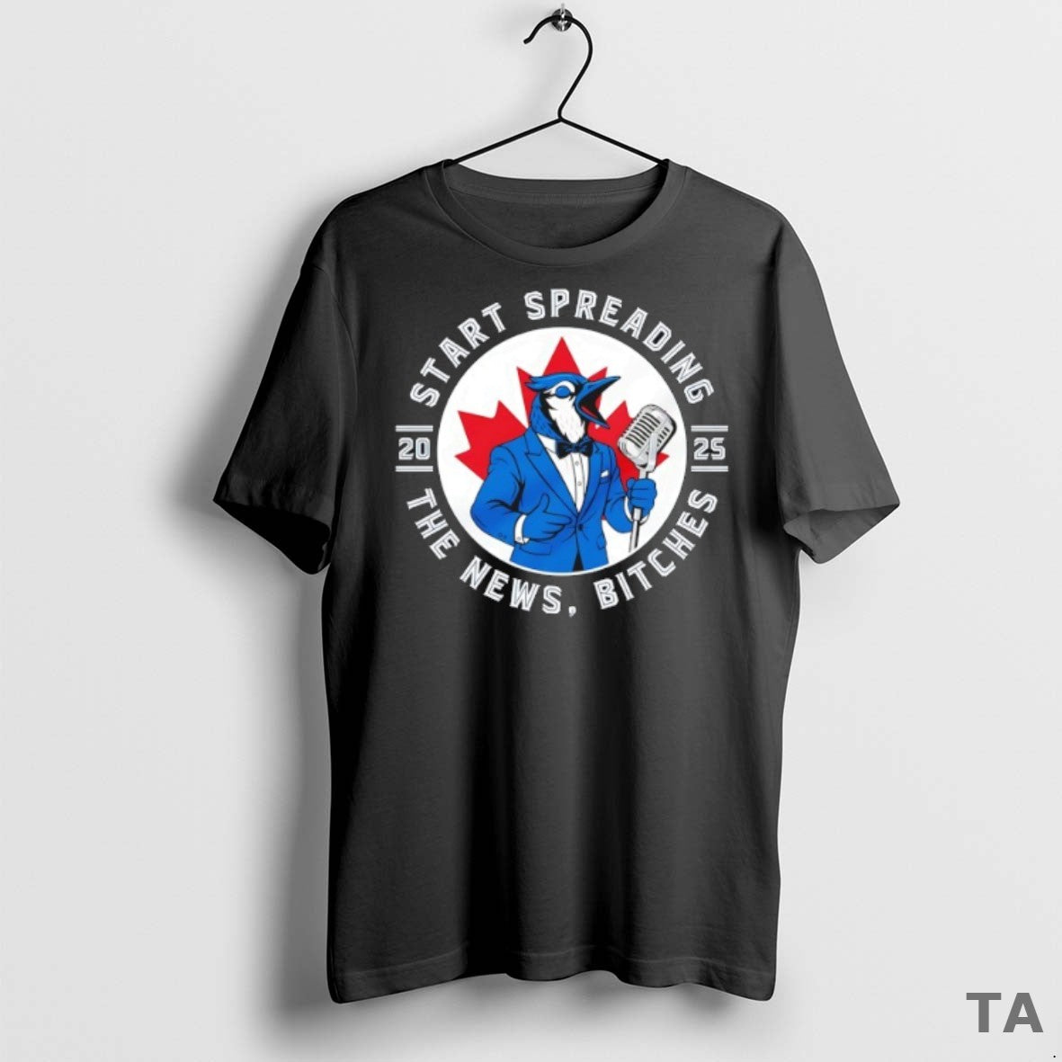 Top Toronto Blue Jays Start Spreading The News Bitches 2025 T Shirt Sweater