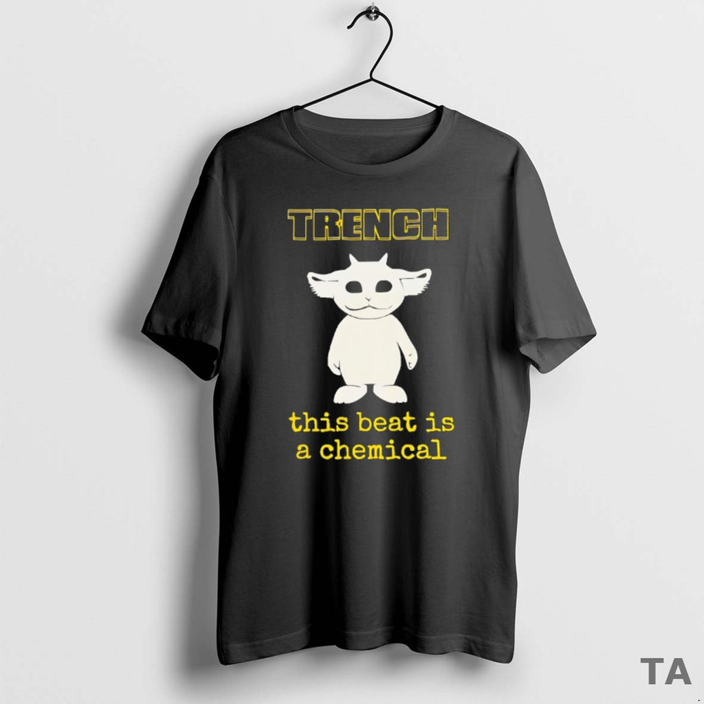 Top Trench This Beat Is A Chemical T Shirt Sweater