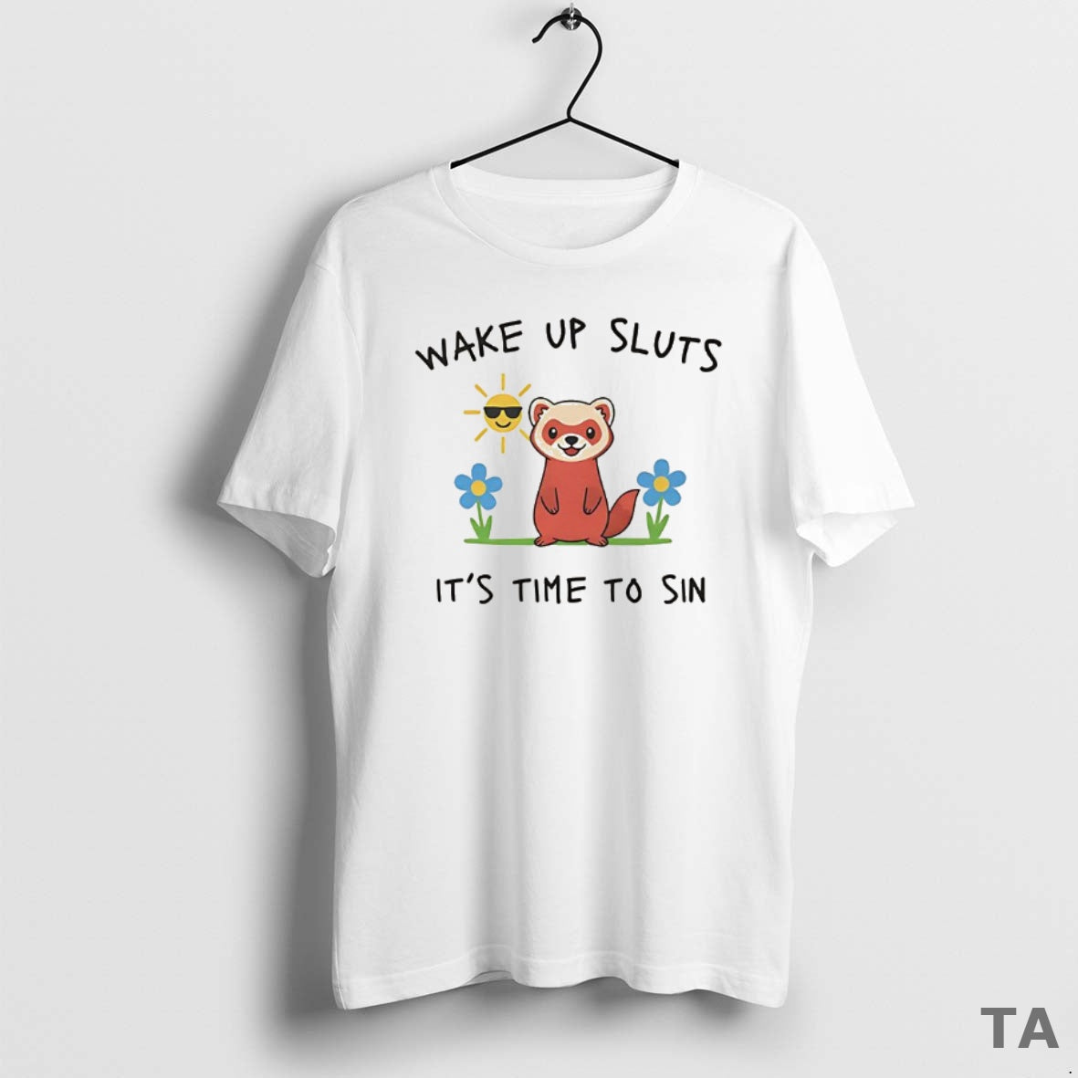 Top Wake Up Sluts Its Time To Sin Funny Weasel Paint T Shirt Sweater