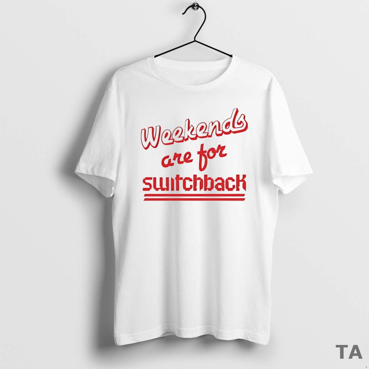 Top Weekends Are For Switchback T Shirt Sweater