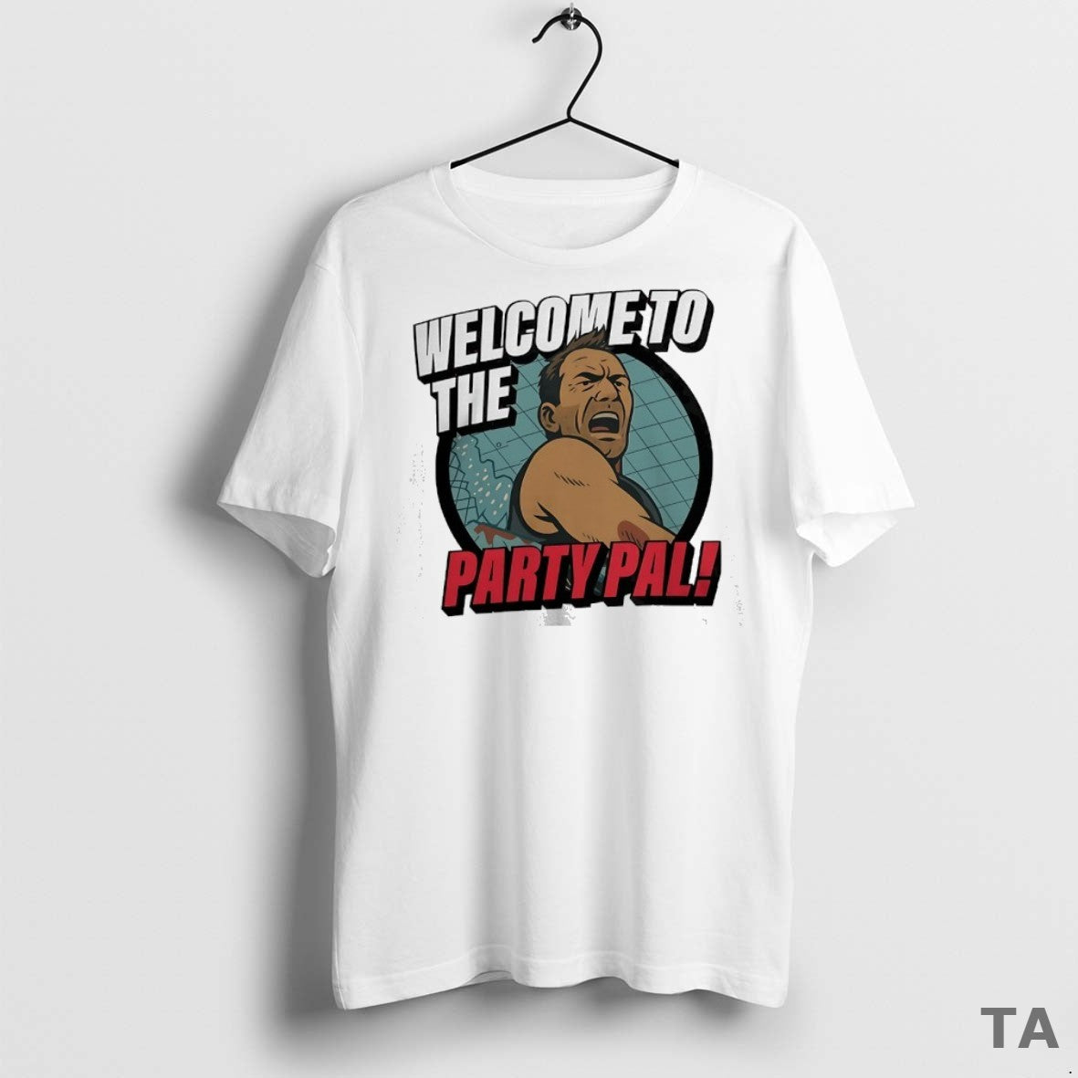 Top Welcome To The Party Pal Die Hard T Shirt Sweater