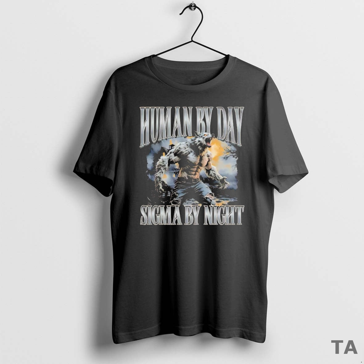 Top Werewolf Human By Day Sigma By Night T Shirt Sweater