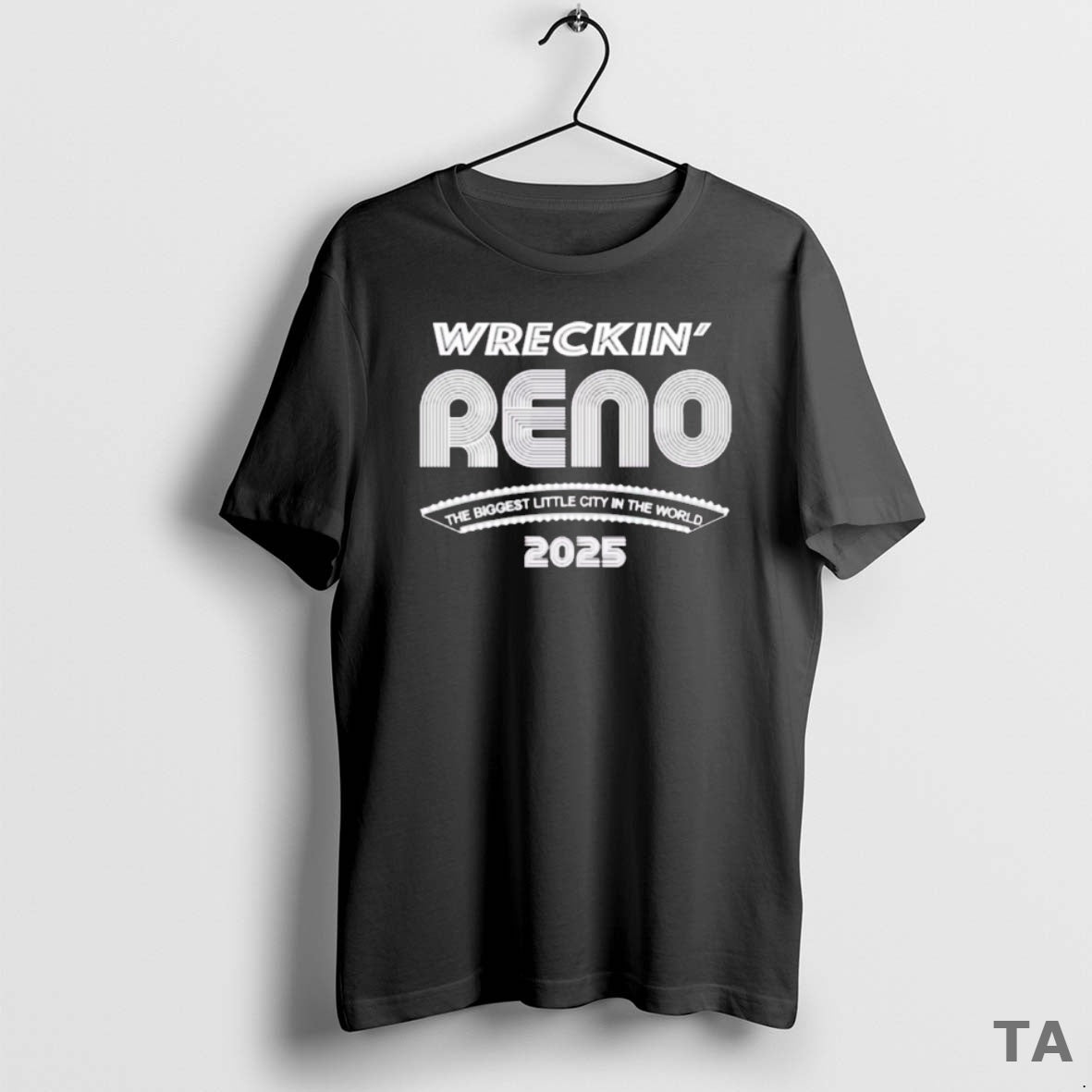 Top Wreckin Reno The Biggest Little City In The World 2025 T Shirt Sweater