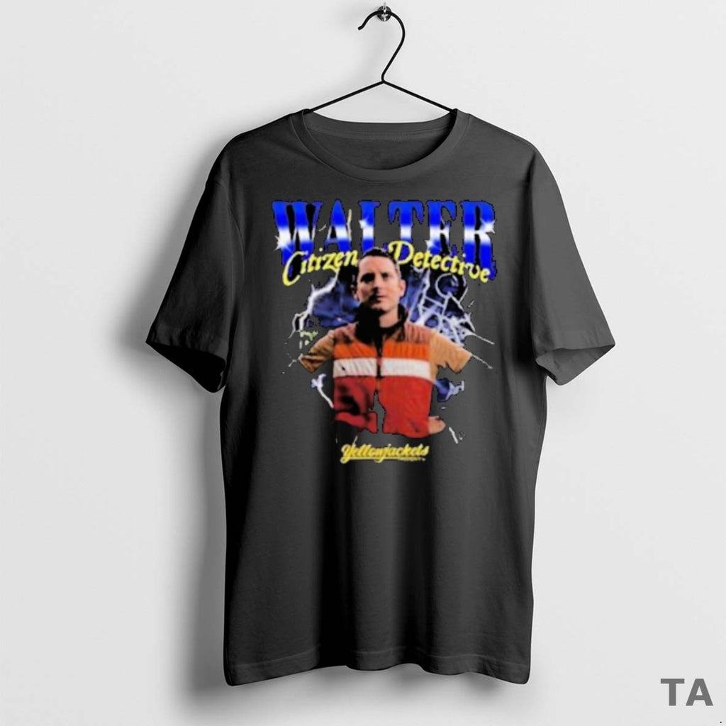 Top Yellowjackets Walter Citizen Detective Heartthrob T Shirt Sweater