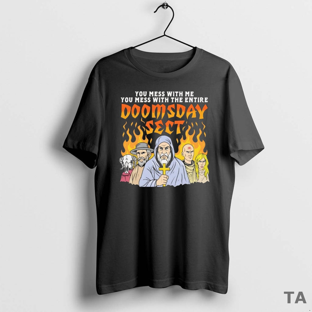 Top You Mess With Me You Mess With The Entire Doomsday Sect T Shirt Sweater