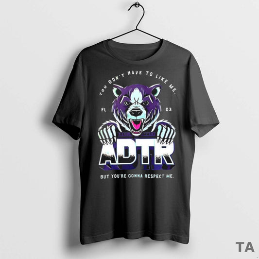 Top Adtr You Dont Have To Like Me T Shirt Vammaa T Shirt Sweater