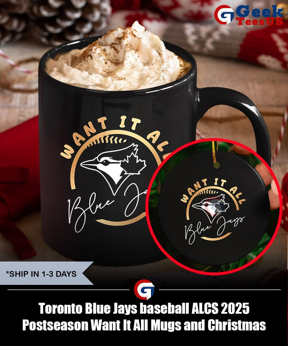 Toronto Blue Jays baseball ALCS 2025 Postseason Want It All shirt