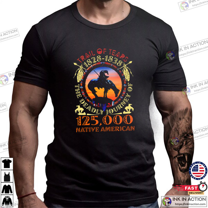 Trail Of Tears 125000 Native American Indigenous Rights Shirt