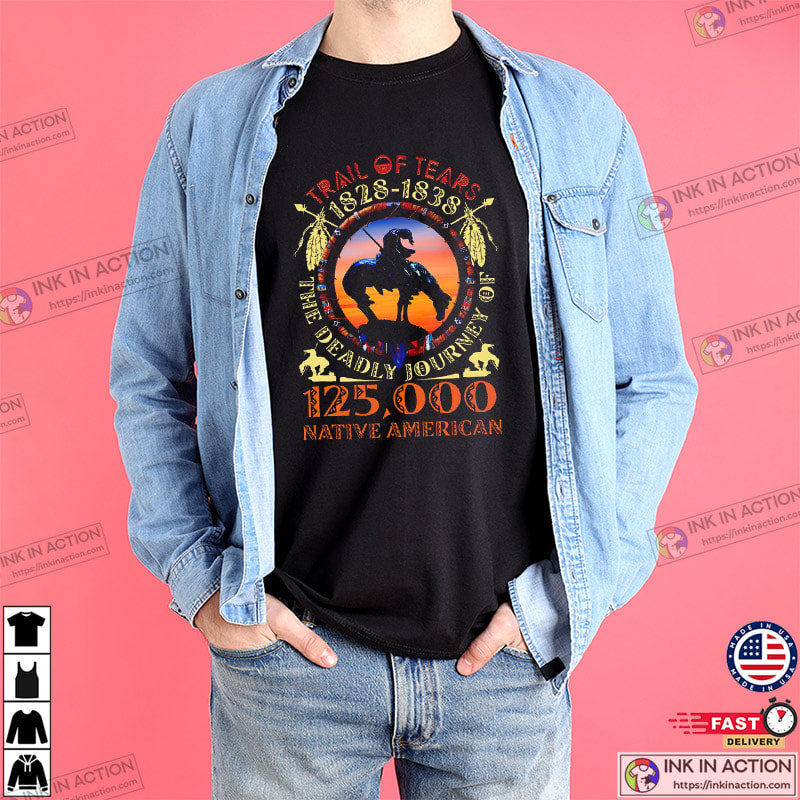 Trail Of Tears 125000 Native American Indigenous Rights Shirt