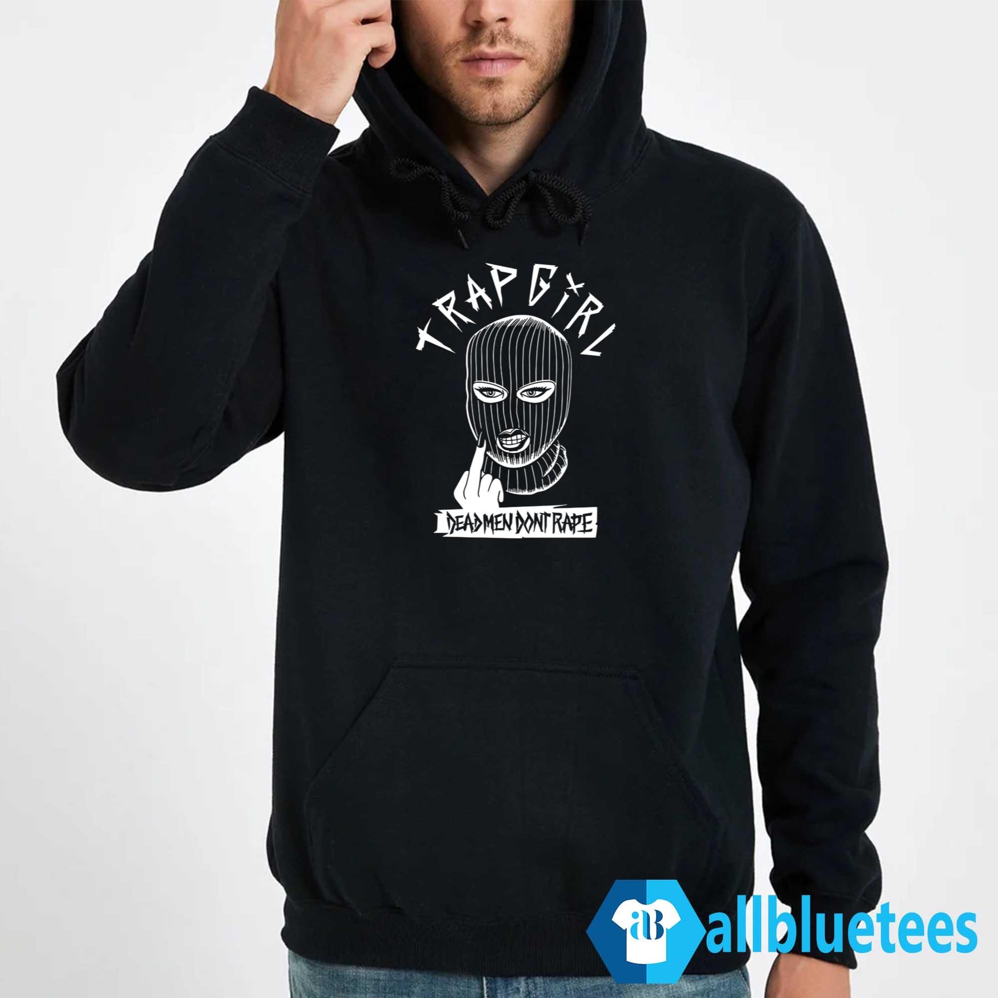 Trap Girl Dead Men Don’t Rape Shirt