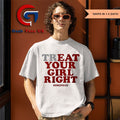 Treat your girl right Dimepiece T-shirt