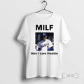 Trending 2025 Freddie Freeman Milf Man I Love Freddie La Dodgers Premium T Shirt Sweater