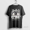 Trending 3 2 1 Blink Suddenly In The Blink Of An Eye T Shirts Sweater