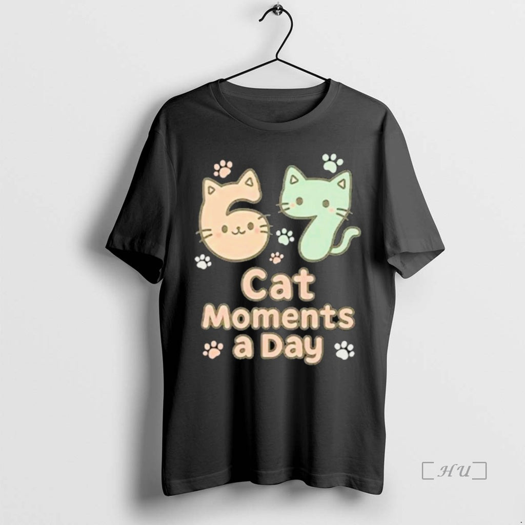 Trending 67 Cat Moments A Day Six Seven T Shirt Sweater