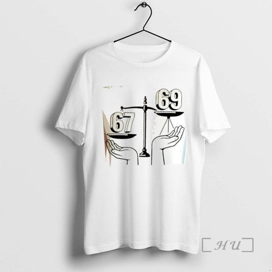Trending 67 Vs 69 Balance Of Justice Graphic Tee Shirts Sweater