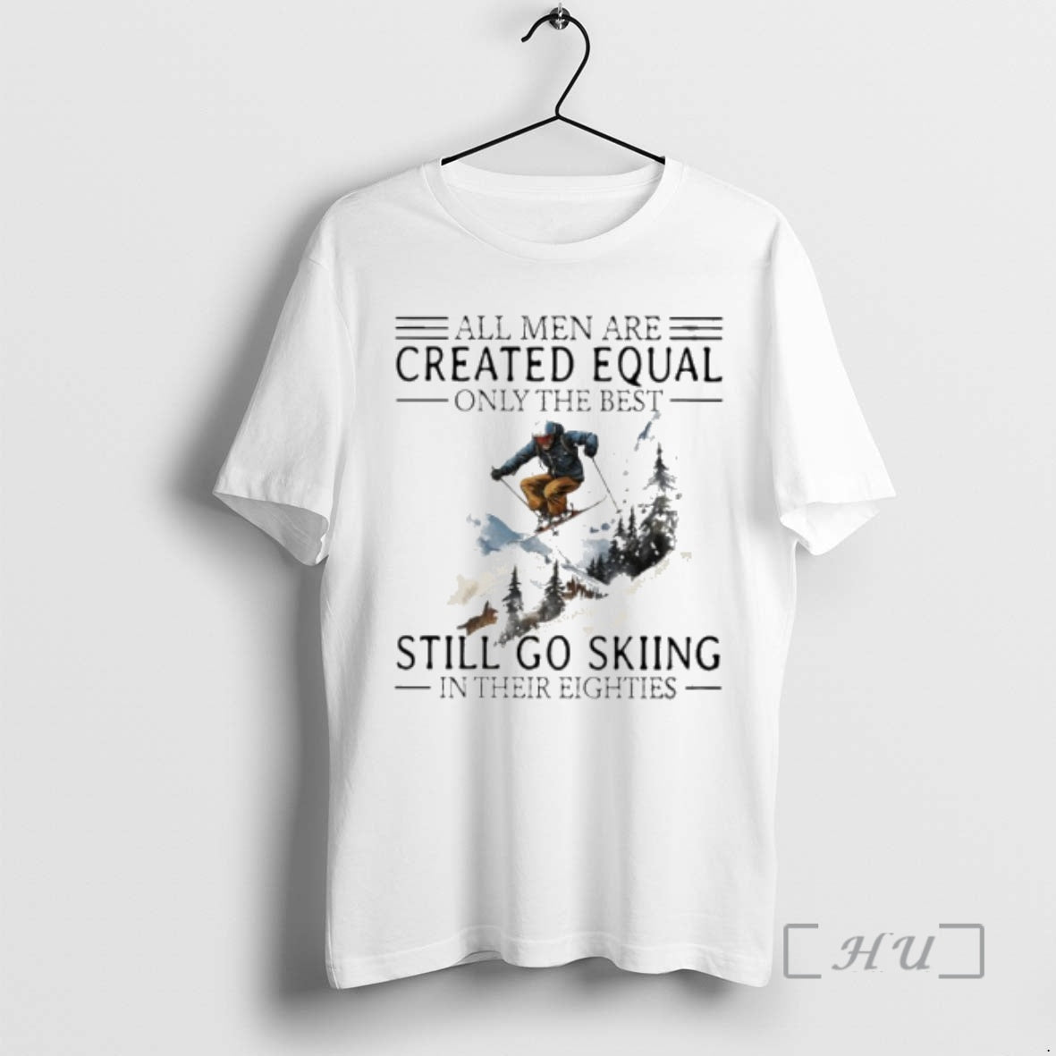Trending All Men Are Created Equal Only The Best Still Go Skiing In Their Eighties