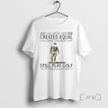 Trending All Men Are Created Equal Only The Best Still Play Golf In Their Eighties