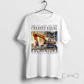 Trending All Men Are Created Equal Only The Best Still Ride Excavators In Their Eighties