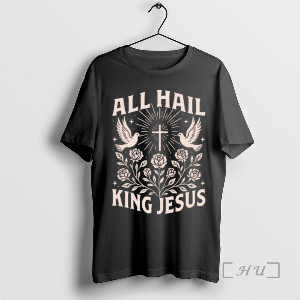 Trending All Hail King Jesus Premium T Shirt Sweater