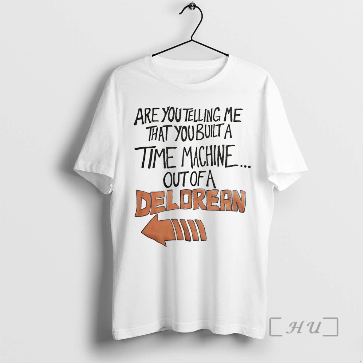 Trending Are You Telling Me That You Built A Time Machine Out Of A Delorean