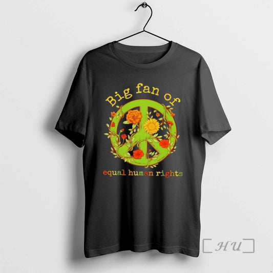 Trending Big Fan Of Equal Human Rights Peace Floral Premium T Shirt Sweater