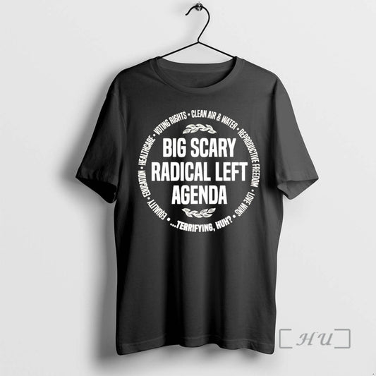 Trending Big Scary Radical Left Agenda Equality Justice Climate Rights Premium T Shirt Sweater