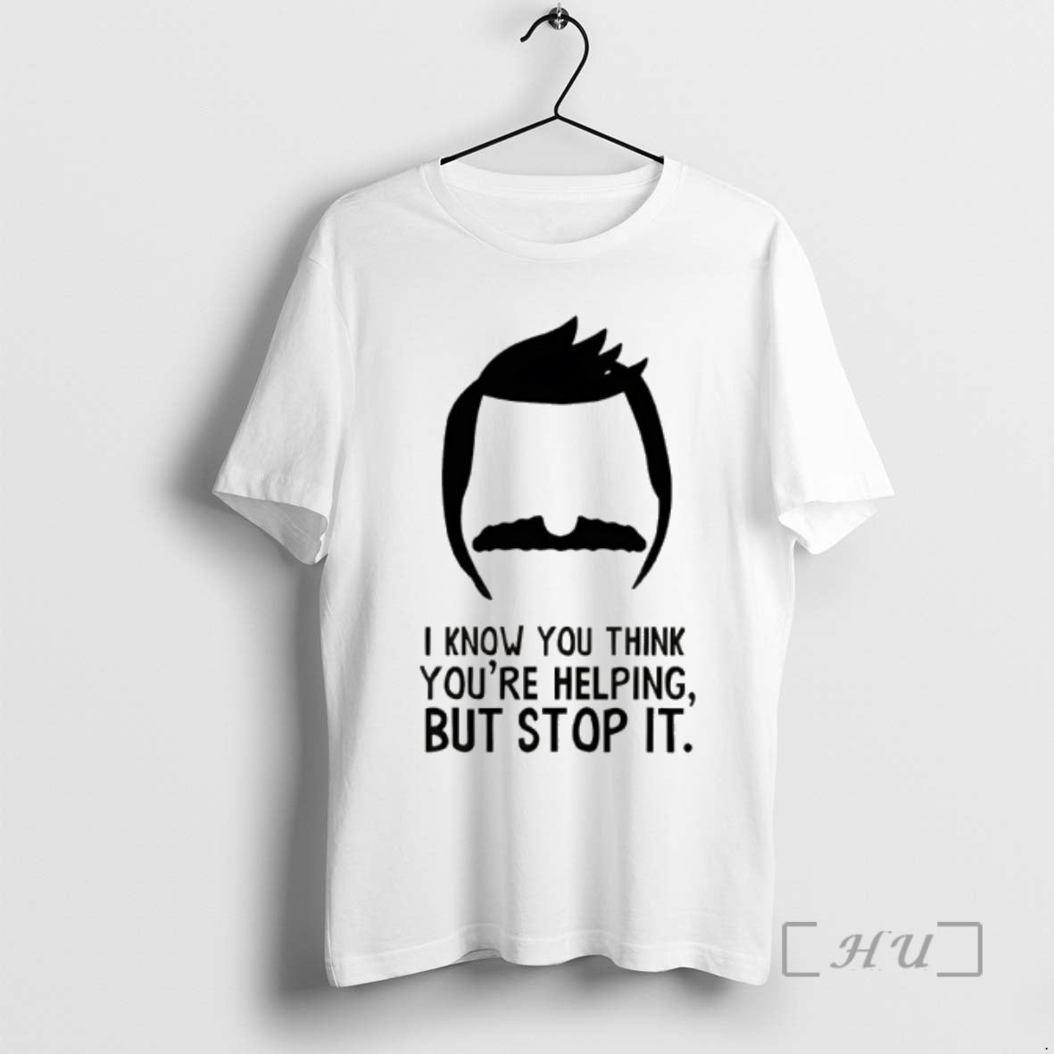 Trending Bobs Burgers I Know You Think Youre Helping But Stop It Premium T Shirts