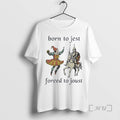 Trending Born To Jest Forced To Jous Premium T Shirt Sweater