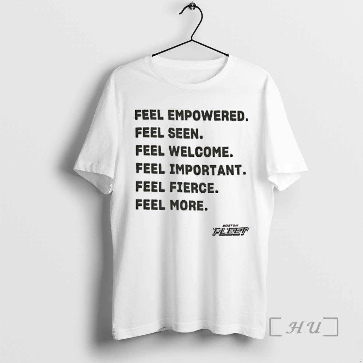Trending Boston Fleet Feel Empowered Seen Welcome Important Fierce More Tee Shirt Sweater