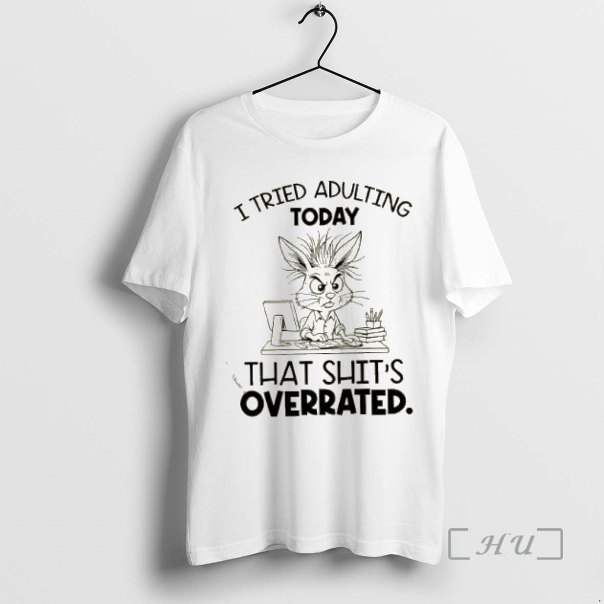 Trending Bunny I Tried Adulting Today That Shits Overrated Premium T Shirt Sweater