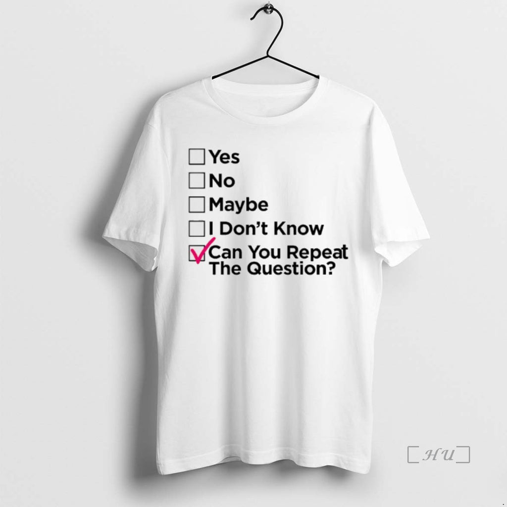 Trending Can You Repeat The Question Check T Shirt Sweater