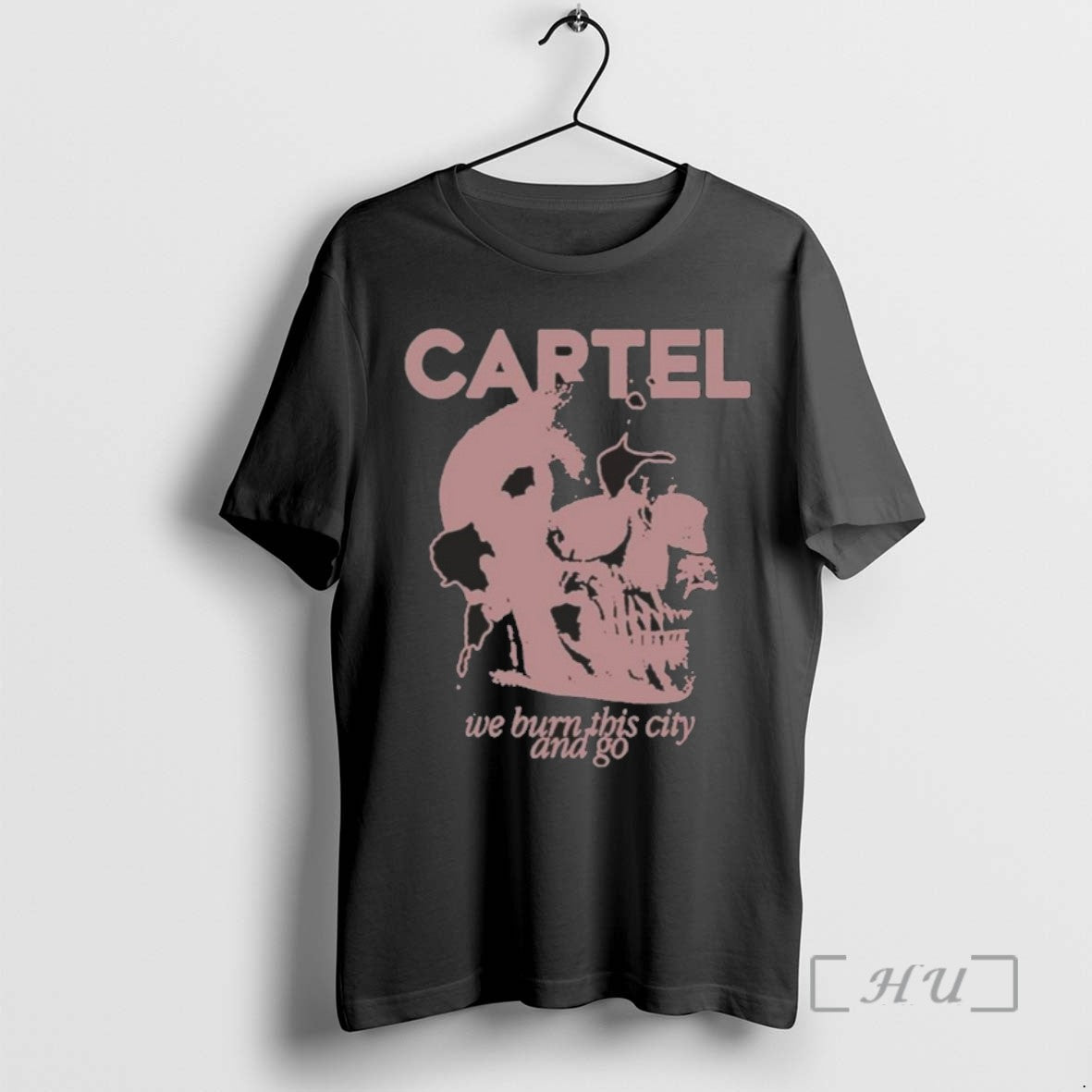 Trending Cartel We Burn This City And Go 2025