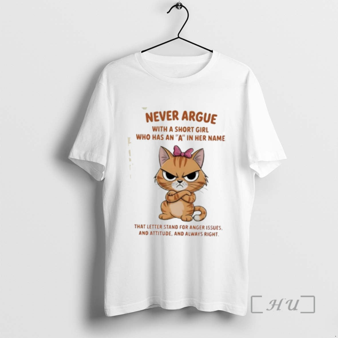 Trending Cat Never Argue With A Short Girl Who Has An A In Her Name