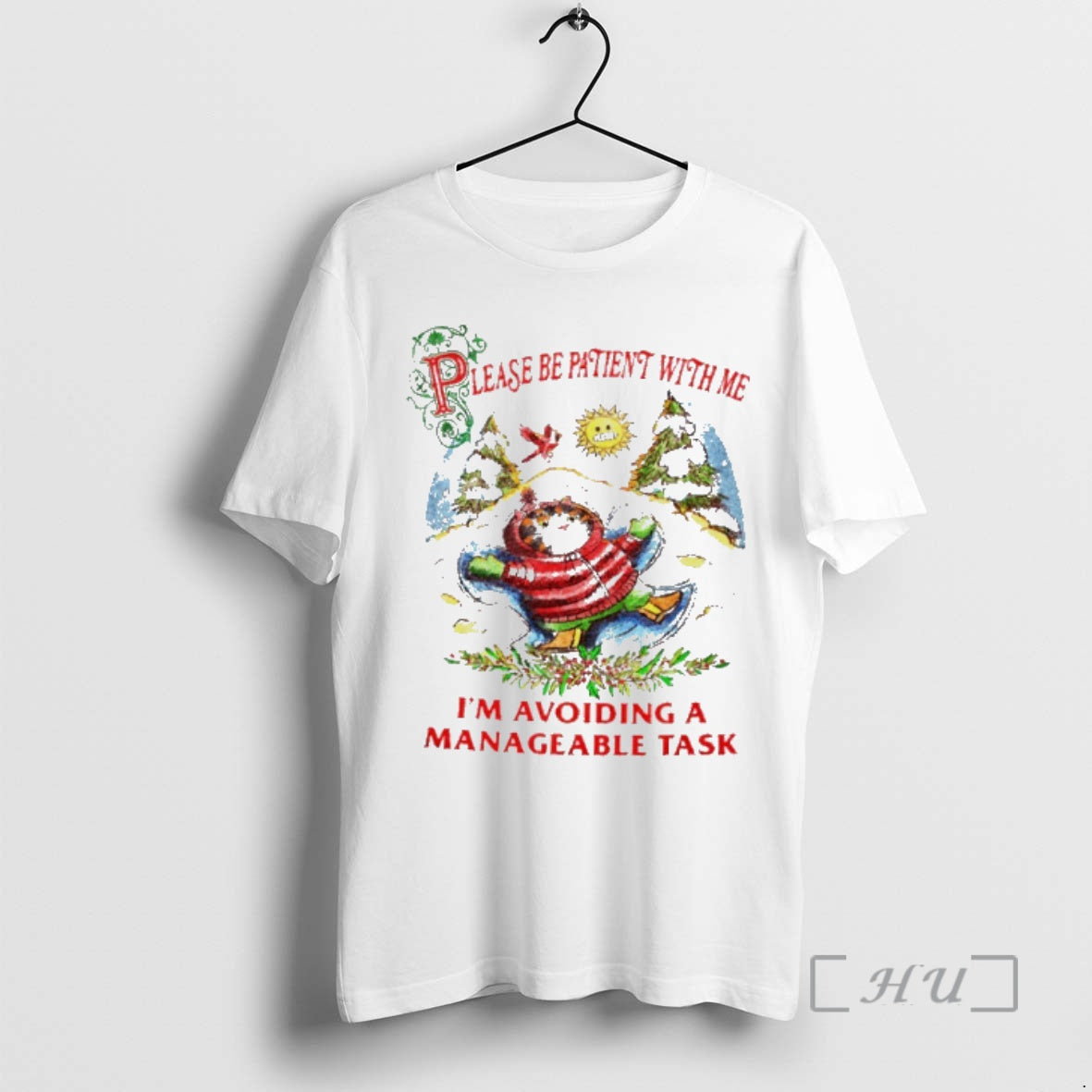 Trending Cat Please Be Patient With Me Im Avoiding A Manageable Task Premium T Shirts