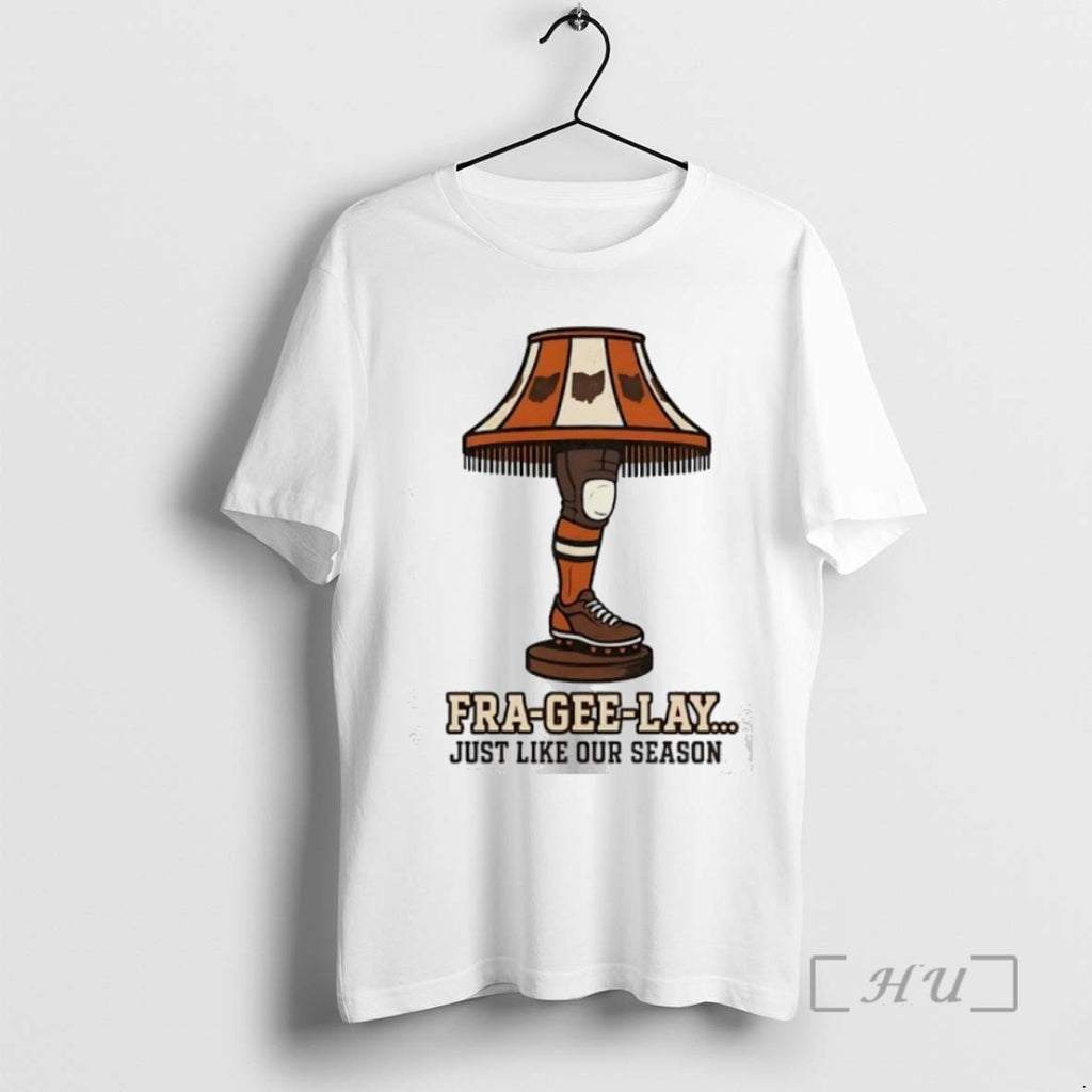 Trending Cleveland Browns Fra Gee Lay Just Like Our Season Leg Lamp Tee Shirts Sweater