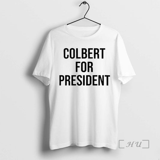 Trending Colbert For President Tee Shirts Sweater