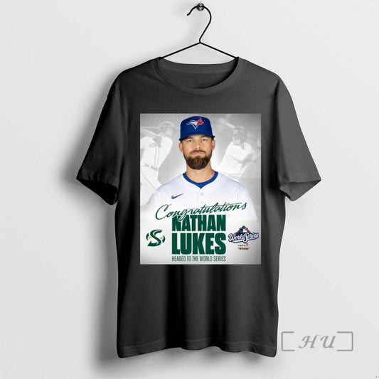 Trending Congrats Nathan Lukes Headed To The World Series Mlb Capital One 2025 T Shirts