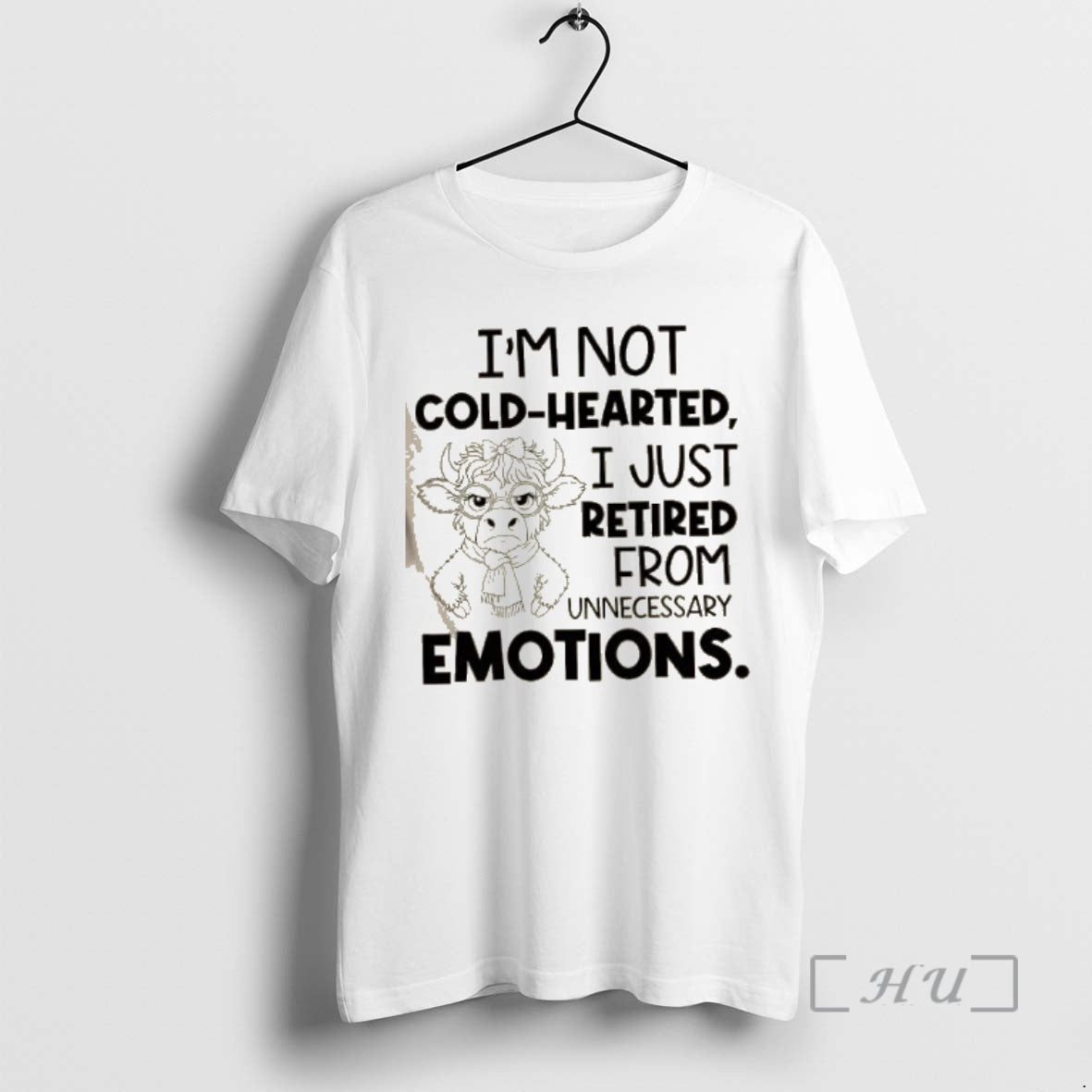 Trending Cow Im Not Cold Hearted I Just Retired From Unnecessary Emotions