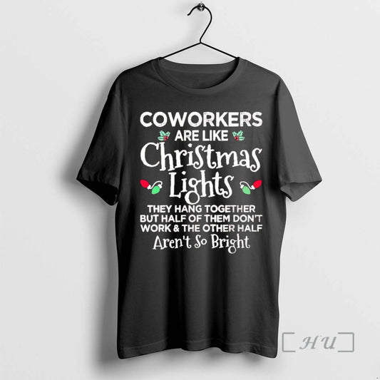 Trending Coworkers Are Like Christmas Lights They Hang Together