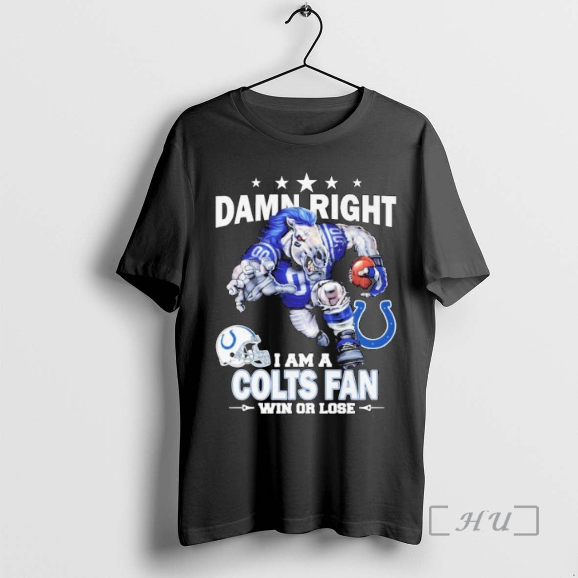Trending Damn Right I Am A Indianapolis Colts Fan Win Or Lose Mascot Premium